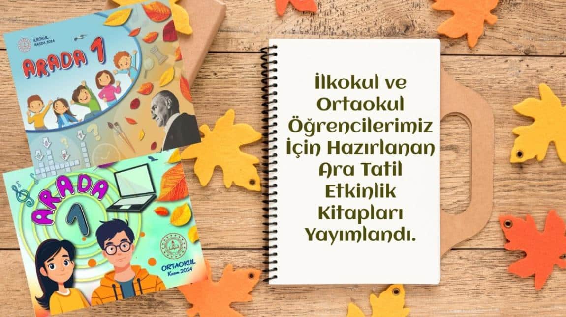 İlkokul ve Ortaokul Öğrencilerimiz İçin Hazırlanan Ara Tatil Etkinlik Kitapları Yayımlanmıştır.